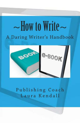 How to Write - A Daring Writers Handbook