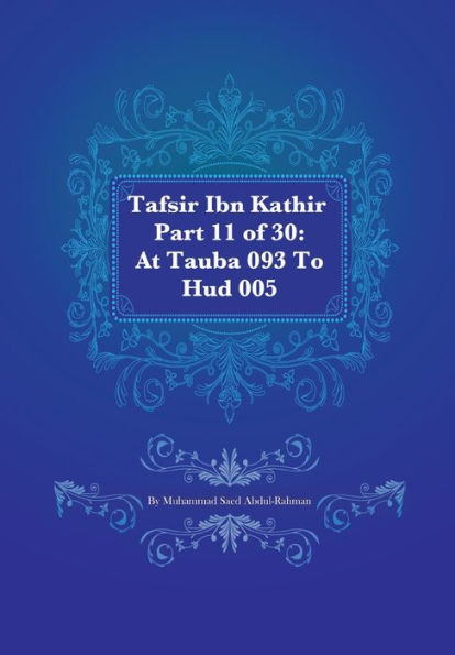 Tafsir Ibn Kathir Part 11 of 30: At Tauba 093 To 10: Hud 005