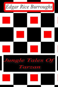 Title: Jungle Tales Of Tarzan, Author: Edgar Rice Burroughs