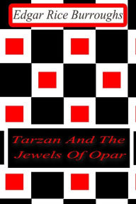 Title: Tarzan And The Jewels Of Opar, Author: Edgar Rice Burroughs