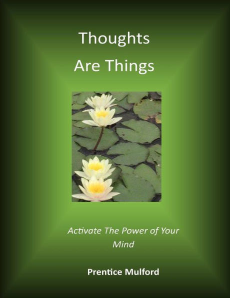 Thoughts Are Things