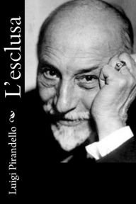 Title: L'esclusa, Author: Luigi Pirandello