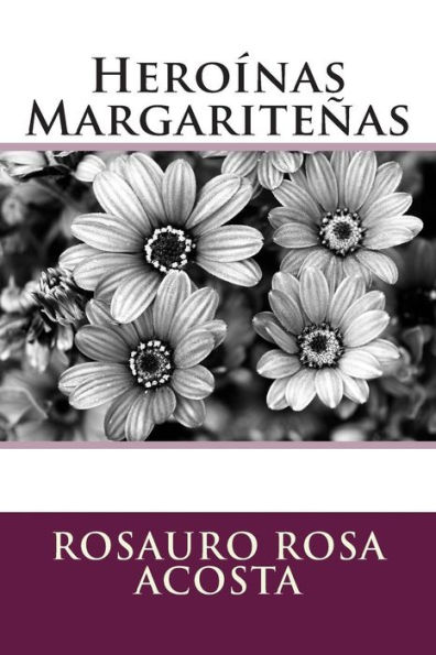 Heroï¿½nas Margariteï¿½as