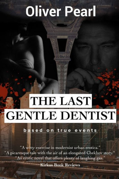 The Last Gentle Dentist: Based on actual events