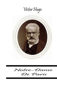 Title: Notre-Dame De Paris, Author: Victor Hugo