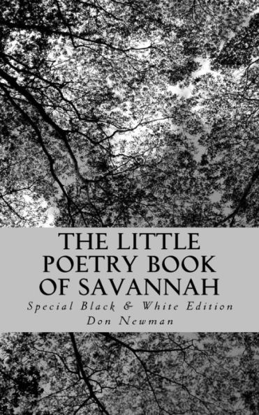 The Little Poetry Book of Savannah: Special Black & White Edition