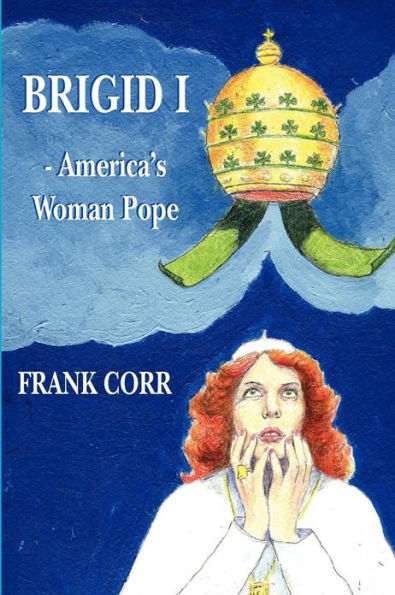 Brigid 1 -America's Woman Pope