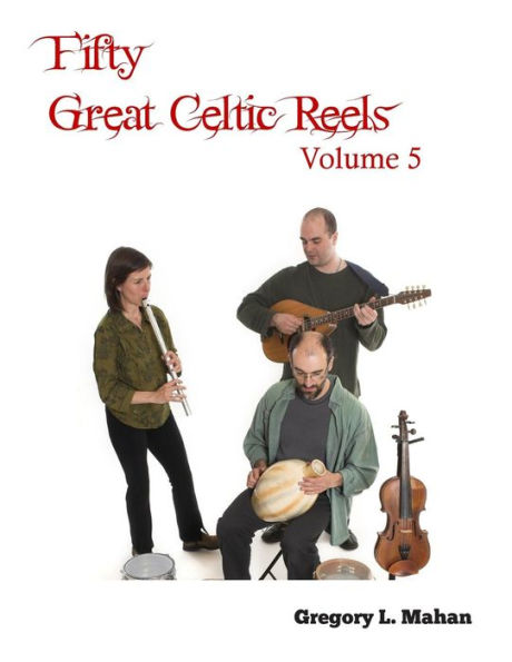 Fifty Great Celtic Reels Vol. 5