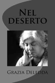 Title: Nel deserto, Author: Grazia Deledda