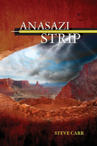 Title: Anasazi Strip, Author: Steve Carr