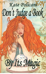 Title: Don't Judge a Book By Its Magic, Author: Kathleen Firstenberg
