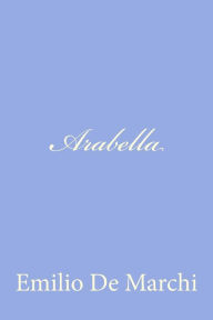 Title: Arabella, Author: Emilio De Marchi