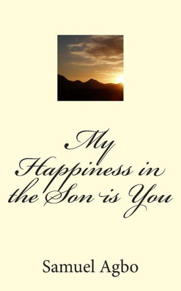 My Happiness in the Son is You