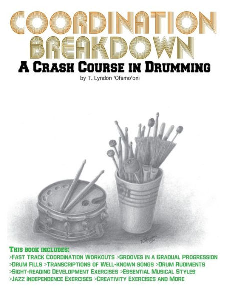Coordination Breakdown: : A Crash Course in Drumming
