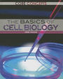 The Basics of Cell Biology