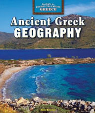 Title: Ancient Greek Geography, Author: Henry Bensinger