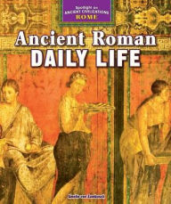 Title: Ancient Roman Daily Life, Author: Amelie Von Zumbusch