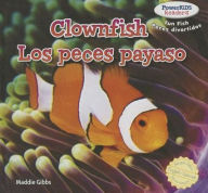 Title: Clownfish / Los peces payaso, Author: Maddie Gibbs