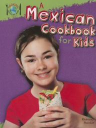 Title: A Mexican Cookbook for Kids, Author: Rosemary Hankin