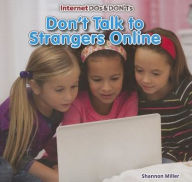 Title: Don't Talk to Strangers Online, Author: Shannon Miller