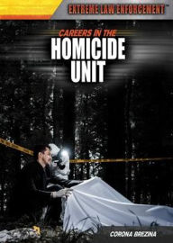 Title: Careers in the Homicide Unit, Author: Corona Brezina