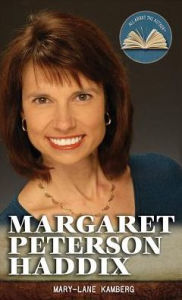 Title: Margaret Peterson Haddix, Author: Mary-Lane Kamberg