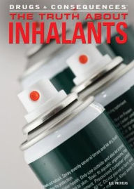 Title: The Truth about Inhalants, Author: G S Prentzas