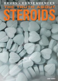 Title: The Truth about Steroids, Author: Larry Gerber