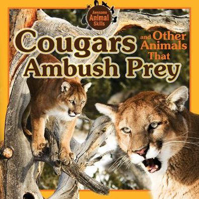 Cougars and Other Animals That Ambush Prey