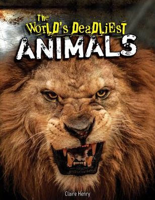 The World's Deadliest Animals