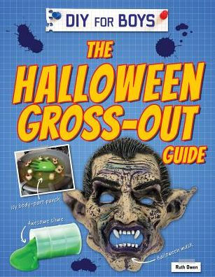 The Halloween Gross-Out Guide