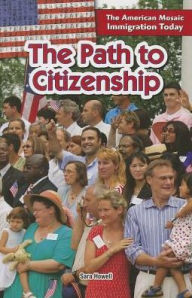 Title: The Path to Citizenship, Author: Sara Howell