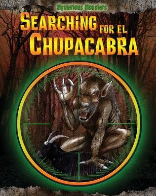 Searching for el Chupacabra