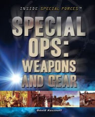 Title: Special Ops: Weapons and Gear, Author: David Kassnoff