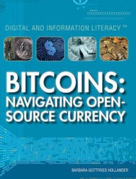 Title: Bitcoins: Navigating Open-Source Currency, Author: Barbara Gottfried Hollander