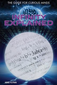 Title: Infinity Explained, Author: Mike Flynn
