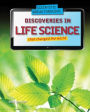 Discoveries in Life Science that Changed the World