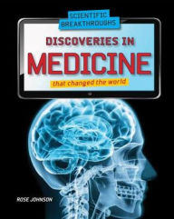 Title: Discoveries in Medicine that Changed the World, Author: Rose Johnson