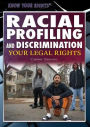 Racial Profiling and Discrimination: Your Legal Rights