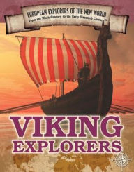 Title: Viking Explorers: First European Voyagers to North America, Author: Henrietta Toth