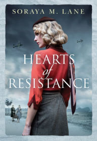 Title: Hearts of Resistance, Author: Soraya M. Lane