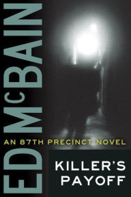 Title: Killer's Payoff (87th Precinct Series #6), Author: Ed McBain