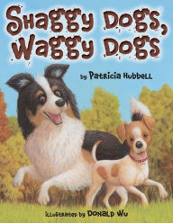 Title: Shaggy Dogs, Waggy Dogs, Author: Patricia Hubbell