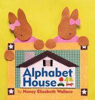 Title: Alphabet House, Author: Nancy Elizabeth Wallace