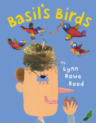 Title: Basil's Birds, Author: Lynn Rowe Reed