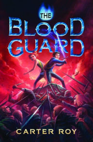 Title: The Blood Guard (Blood Guard Series #1), Author: Carter Roy