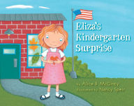 Title: Eliza's Kindergarten Surprise, Author: Alice B. McGinty