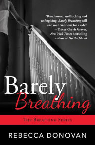 Title: Barely Breathing (The Breathing Series #2), Author: Rebecca Donovan