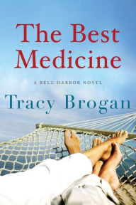 Title: The Best Medicine, Author: Tracy Brogan
