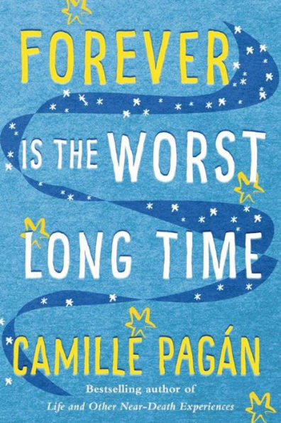 Forever is the Worst Long Time: A Novel